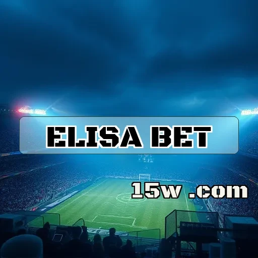 elisa bet: Descubra o Melhor para Suas Apostas Esportivas